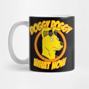 Doggy Doggy What Now Mug